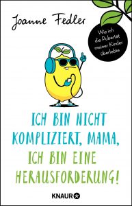 Ich bin nicht kompliziert, Mama, ich bin eine Herausforderung! - Leseecke FemNews.de